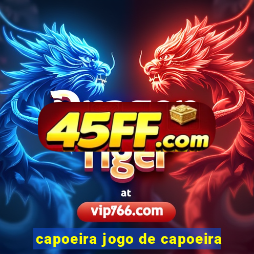 capoeira jogo de capoeira
